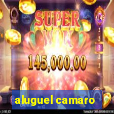 aluguel camaro